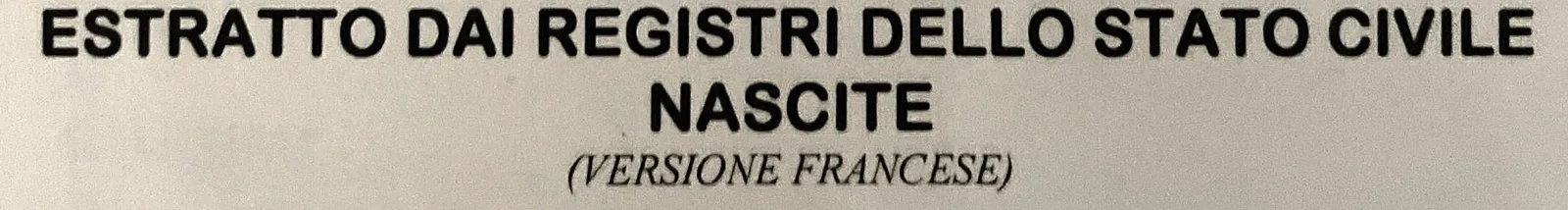 عنوان ترجمة إيطالية: Estratto dai registri dello stato civile, Nascite, versione francese